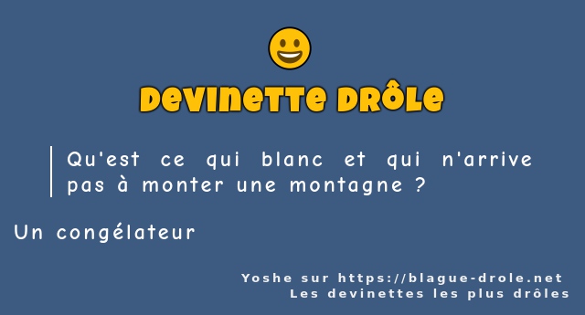 Qu'est ce qui blanc et qui n'arrive pas à...