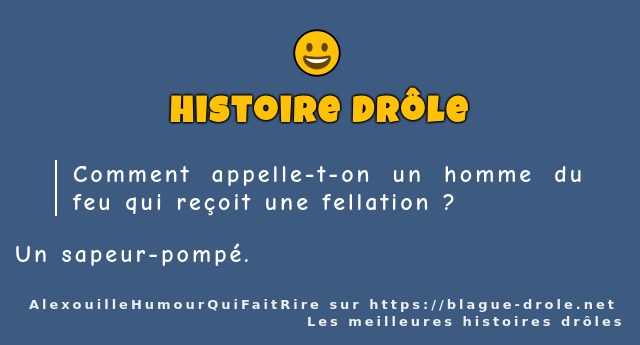 Comment appelle-t-on un homme du feu qui...