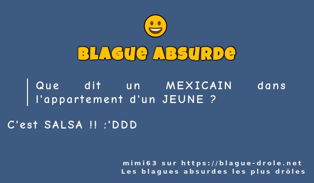 Que dit un MEXICAIN dans l'appartement d'un...