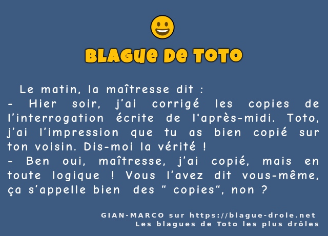   Le matin, la maîtresse dit :