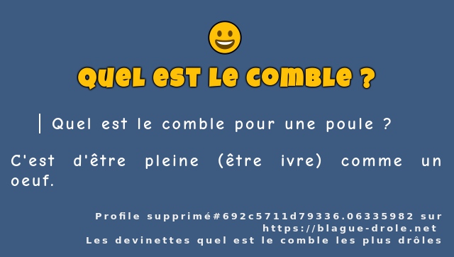 Quel est le comble pour une poule ?