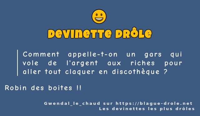 Comment appelle-t-on un gars qui vole de...