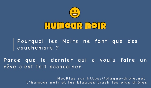 Pourquoi les Noirs ne font que des...