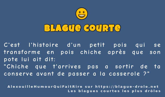 C'est l'histoire d'un petit pois qui se...