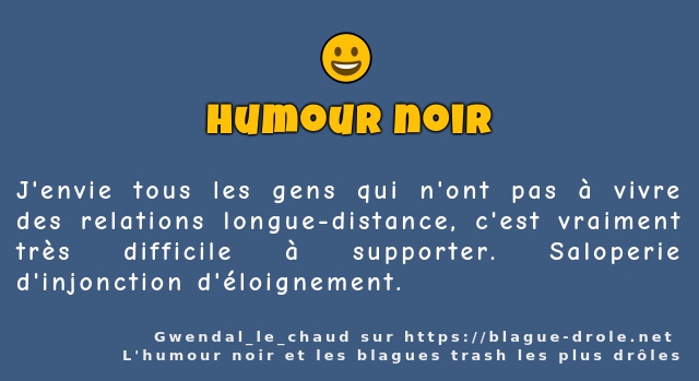 J'envie tous les gens qui n'ont pas à vivre...