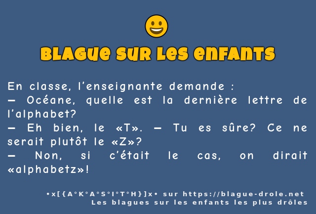 En classe, l’enseignante demande :