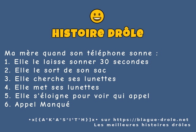 Ma mère quand son téléphone sonne : 