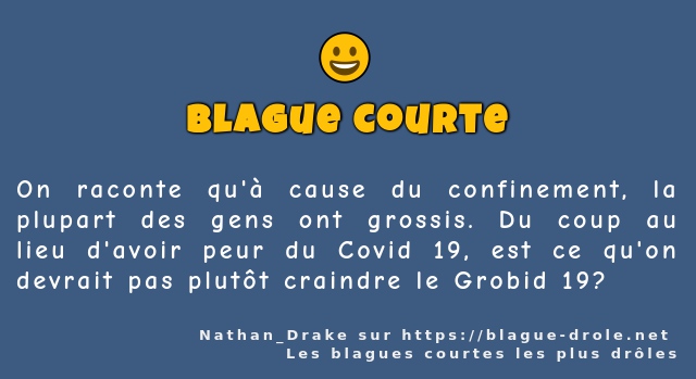 On raconte qu'à cause du confinement, la...