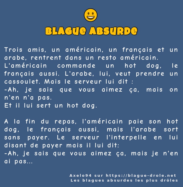 Trois amis, un américain, un français et un...