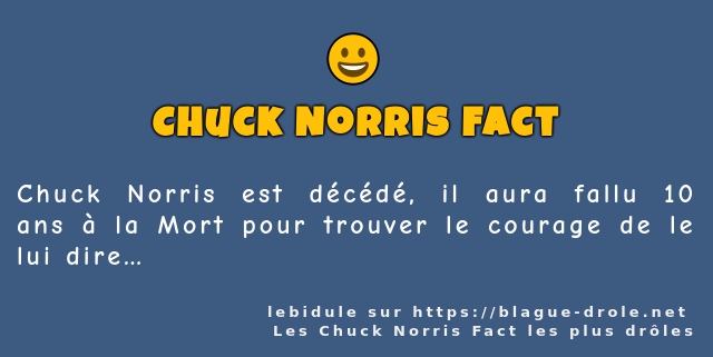 Chuck Norris est décédé, il aura fallu 10...