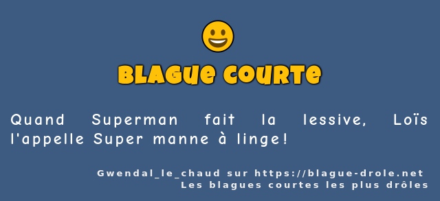 Quand Superman fait la lessive, Loïs...