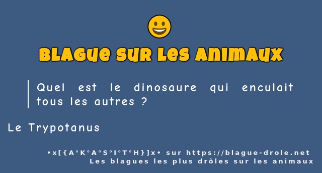 Quel est le dinosaure qui enculait tous les...