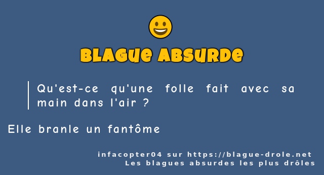 Qu'est-ce qu'une folle fait avec sa main...
