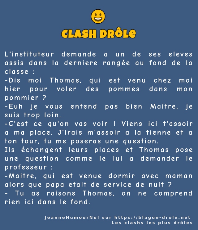 L'instituteur demande a un de ses eleves...