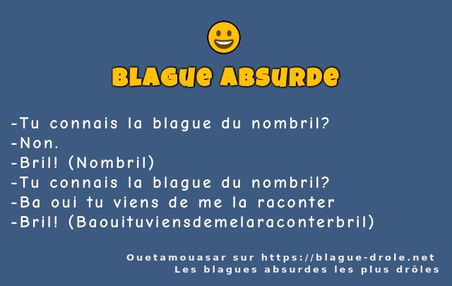 Tu connais la blague du nombril?