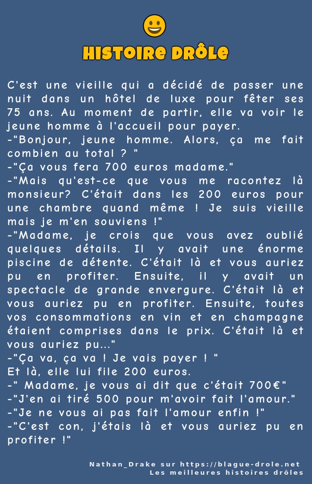 C'est une vieille qui a décidé de passer une...
