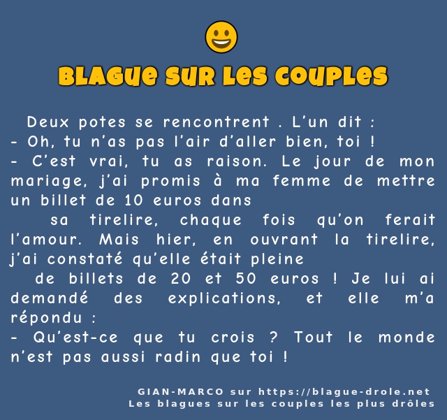   Deux potes se rencontrent . L’un dit :
