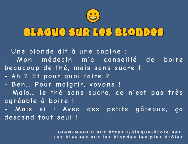   Une blonde dit à une copine :
