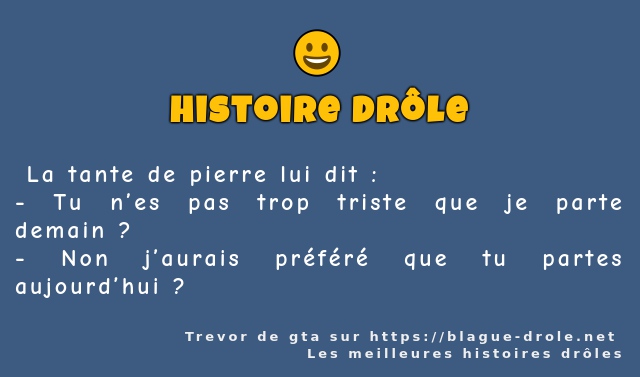  La tante de pierre lui dit : 