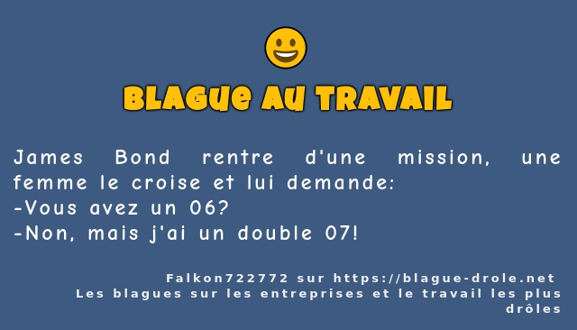 James Bond rentre d'une mission, une femme...