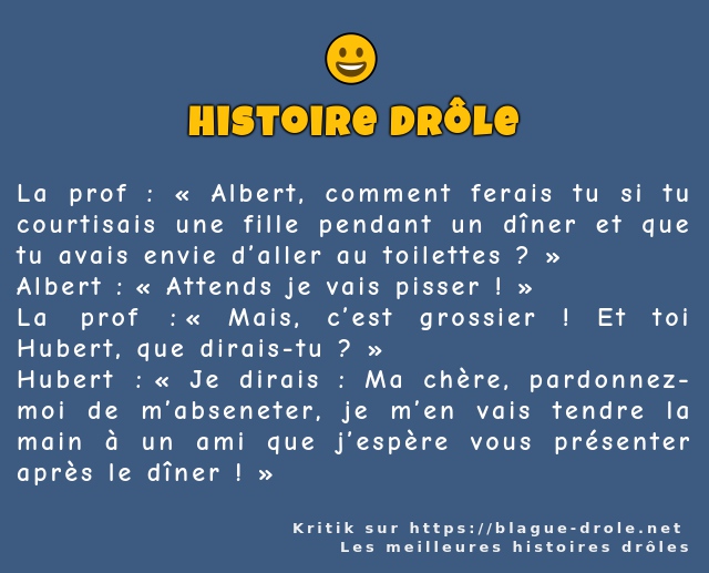 La prof :  Albert, comment ferais tu si tu...