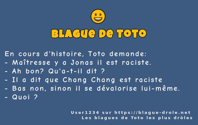 En cours d'histoire, Toto demande: