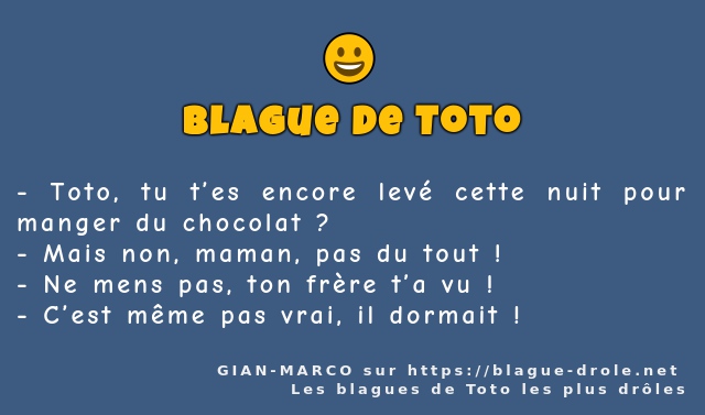Toto, tu t’es encore levé cette nuit pour...
