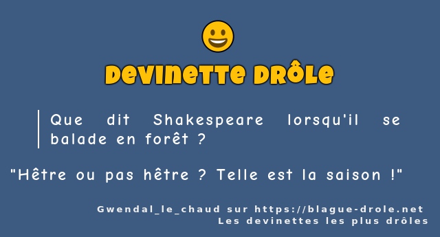 Que dit Shakespeare lorsqu'il se balade en...