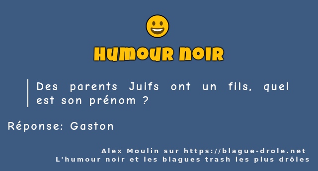 Des parents Juifs ont un fils, quel est son...