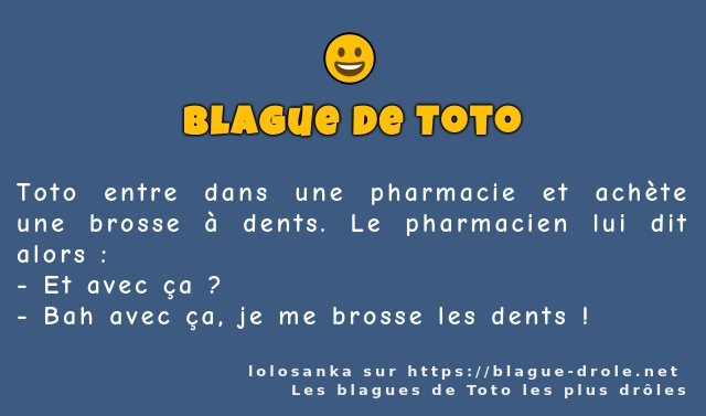 Toto entre dans une pharmacie et achète une...
