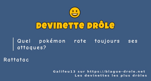 Quel pokémon rate toujours ses attaques? 