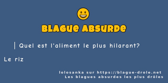 Quel est l'aliment le plus hilarant?