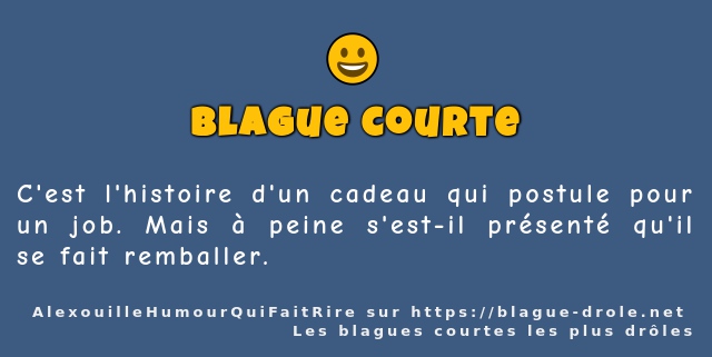 C'est l'histoire d'un cadeau qui postule...