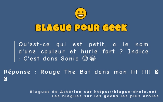 Qu'est-ce qui est petit, a le nom d'une...