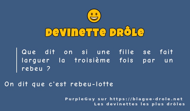 Que dit on si une fille se fait larguer la...