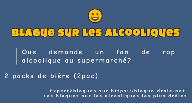Que demande un fan de rap alcoolique au...