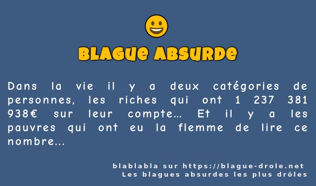 Dans la vie il y a deux catégories de...