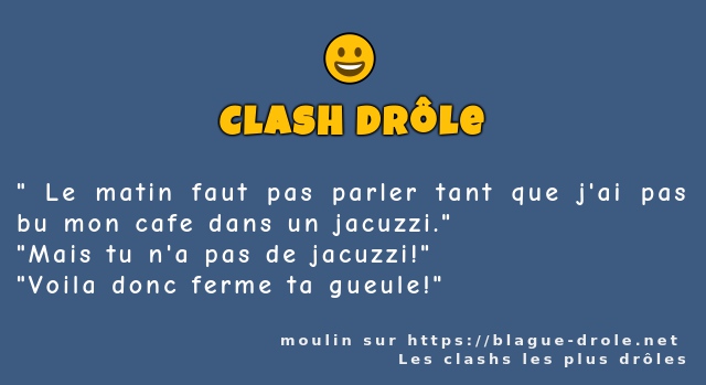 Le matin faut pas parler tant que j'ai pas...