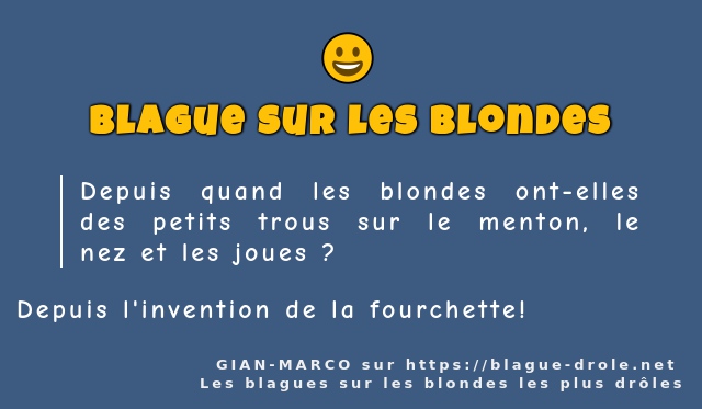 Depuis quand les blondes ont-elles des...
