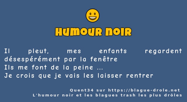 Il pleut, mes enfants regardent...