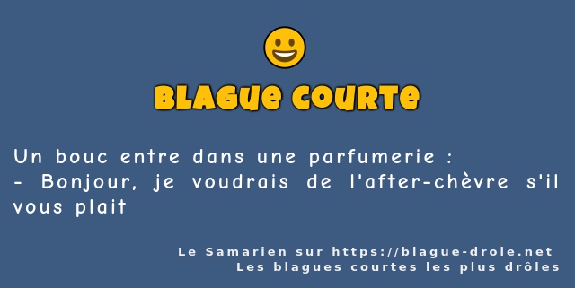 Un bouc entre dans une parfumerie :