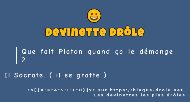 Que fait Platon quand ça le démange ?