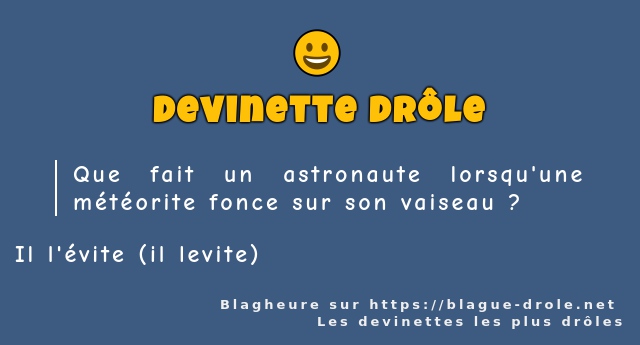 Que fait un astronaute lorsqu'une...