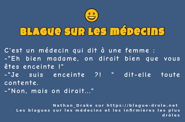 C'est un médecin qui dit à une femme :