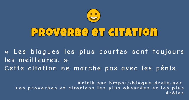 Les blagues les plus courtes sont toujours...