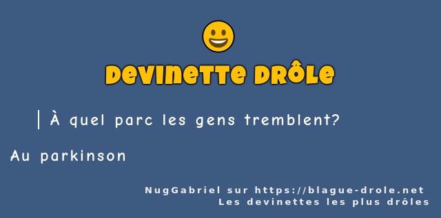 À quel parc les gens tremblent ?