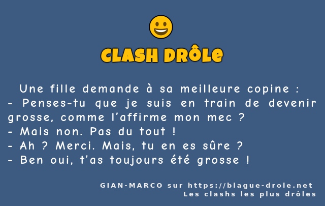   Une fille demande à sa meilleure copine :