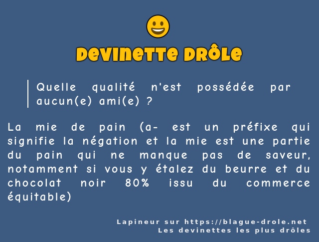 Quelle qualité n'est possédée par aucun(e)...