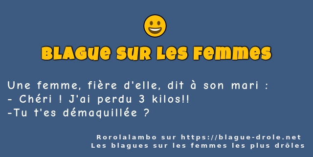 Une femme, fière d'elle, dit à son mari :