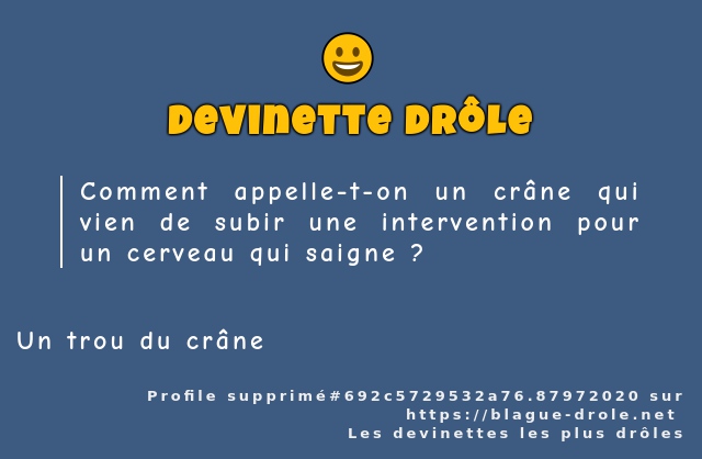 Comment appelle-t-on un crâne qui vien de...